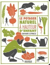 Le potager naturel à hauteur d&rsquo;enfant
