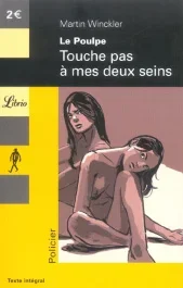 Le Poulpe. Touche pas à mes deux seins