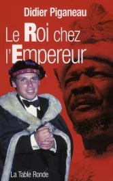 Le Roi chez l&rsquo;Empereur