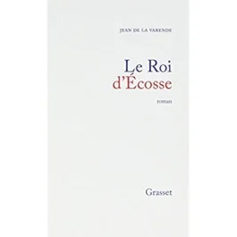Le roi d&rsquo;Écosse