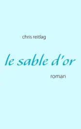 LE SABLE D&rsquo;OR – ROMAN