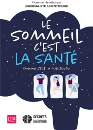 Le sommeil c&rsquo;est la santé. Dormir c&rsquo;est la préserver