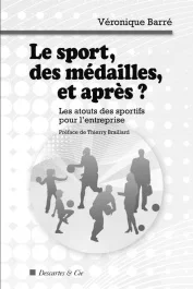 Le sport, des médailles, et après ? Les atouts des sportifs pour l&rsquo;entreprise