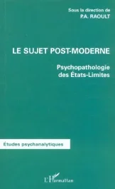 Le sujet post-moderne. Psychopathologie des états-limites