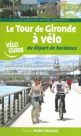 Le tour de Gironde à vélo au départ de Bordeaux