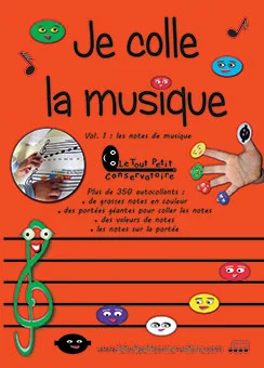 LE TOUT PETIT CONSERVATOIRE Je Colle La Musique Vol.1 : Les Notes De Musique