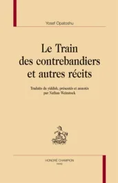 LE TRAINS DES CONTREBANDIERS ET AUTRES RECITS