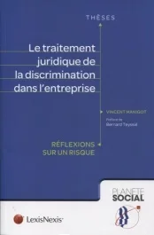 Le traitement juridique de la discrimination dans l&rsquo;entreprise. Réflexions sur un risque