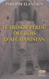 Le trésor perdu des rois d&rsquo;Afghanistan. Balades barbares