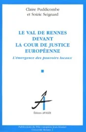 Le Val de Rennes devant la Cour de justice européenne. L&rsquo;émergence des pouvoirs locaux
