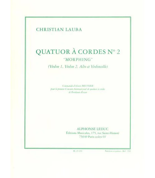 Leduc Lauba Christian – Quatuor A Cordes N°2 « morphing »