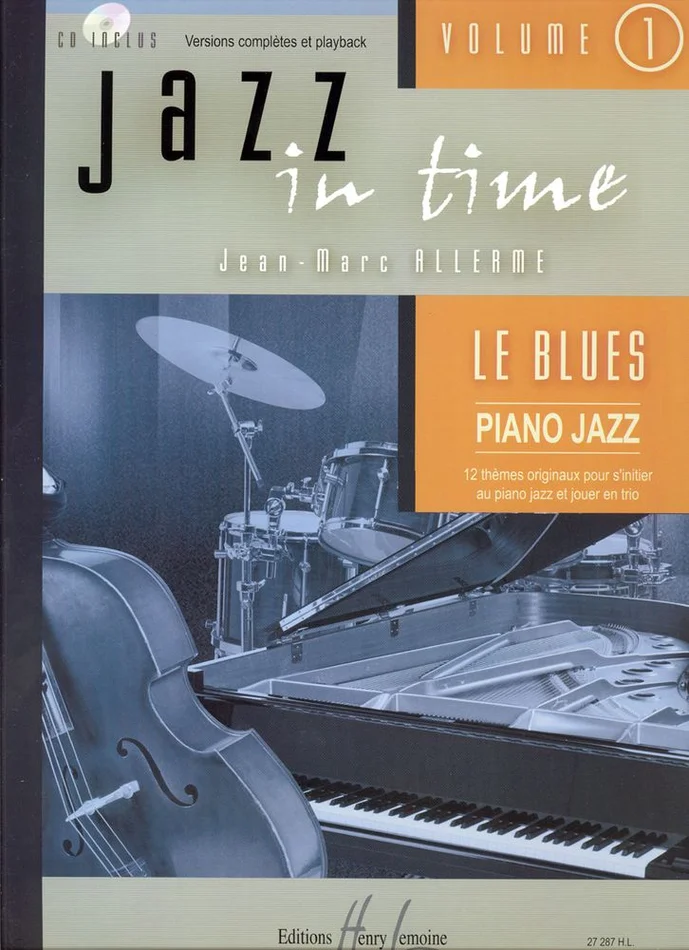 Lemoine Alle – Jazz In Time Vol.1 Le Blues + Cd – Clavier, Guitare Basse, Batterie