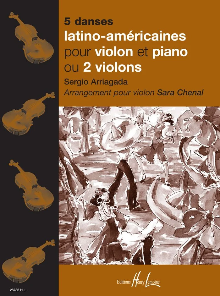 Lemoine Arriagada S. / Chenal S. – 5 Danses Latino-Americaines – Violon, Piano