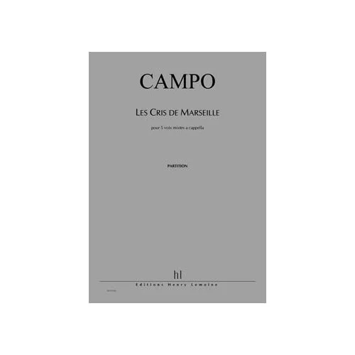 Lemoine Campo – Cris De Marseille (par 5ex) – 5 Solistes Ou Pour Choeur Mixte À 5 Voix