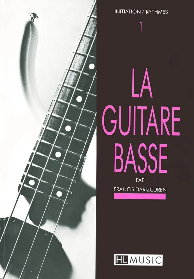 Lemoine Darizcuren – La Guitare Basse Vol.1 – Initiation et Rythmes