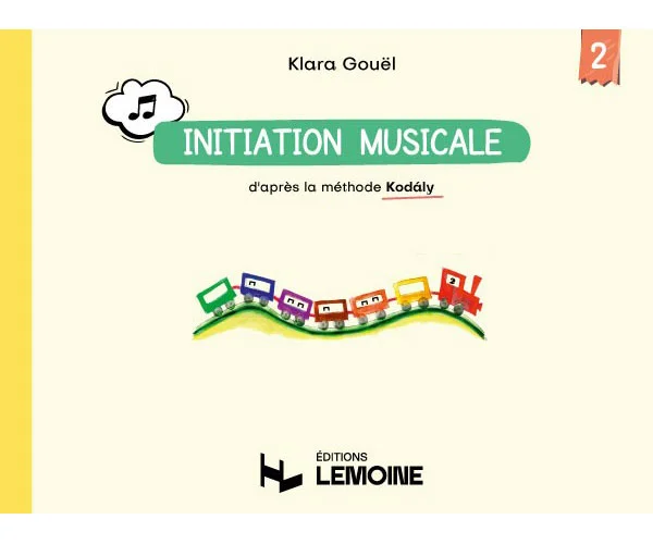 Lemoine Gouel – Initiation Musicale D’après La Méthode Kodaly Vol.2