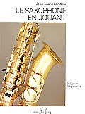 Lemoine Londeix JEAN-marie – Saxophone En Jouant Vol.2