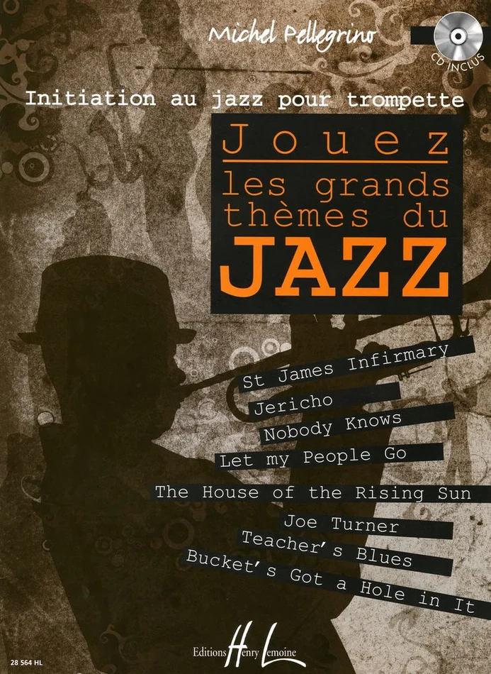Lemoine Pellegrino Michel – Jouez Les Grands Themes Du Jazz + CD – Trompette