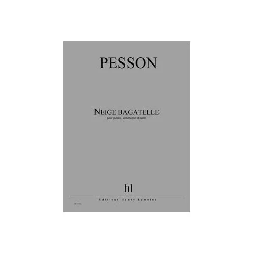 Lemoine Pesson – Neige Bagatelle (X3) – Guitare, Violoncelle Et Piano