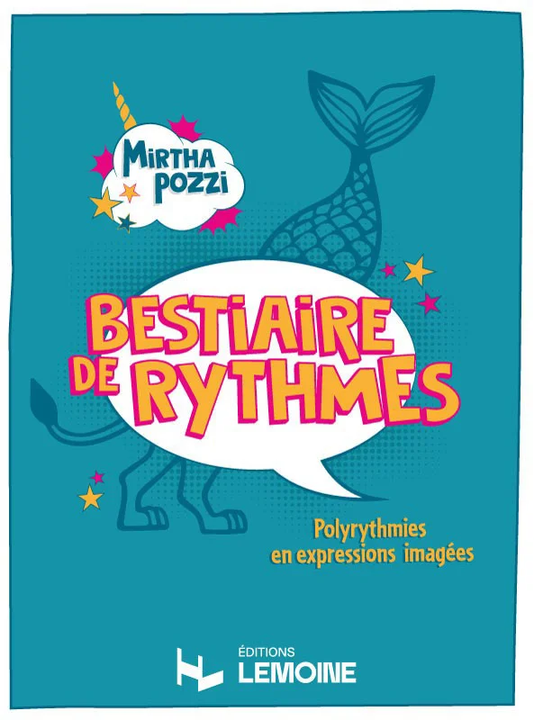 Lemoine Pozzi – Bestiaire De Rythmes – Polyrythmies En Epressions Imagées