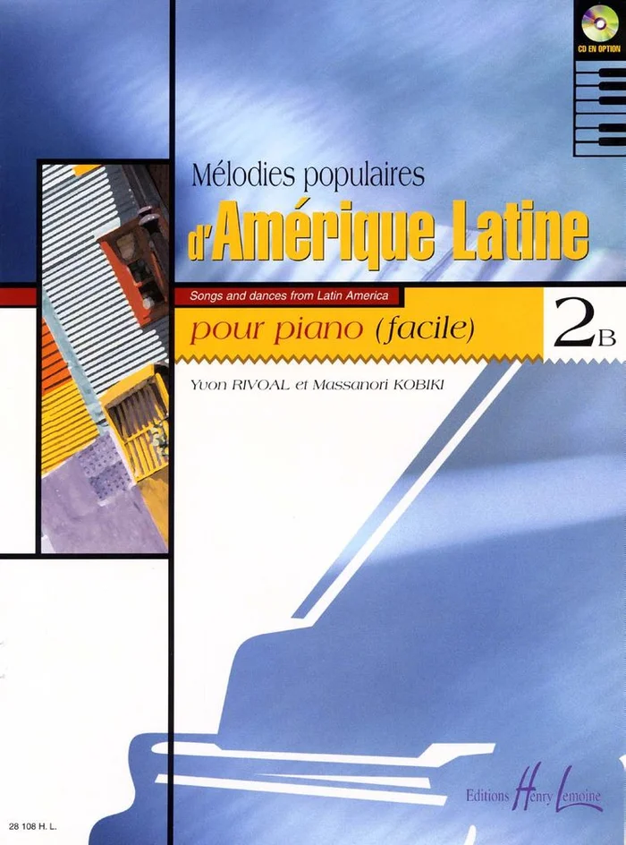 Lemoine Rivoal Y. / Kobiki M. – Mélodies Populaires D’amérique Latine Vol.2b – Piano