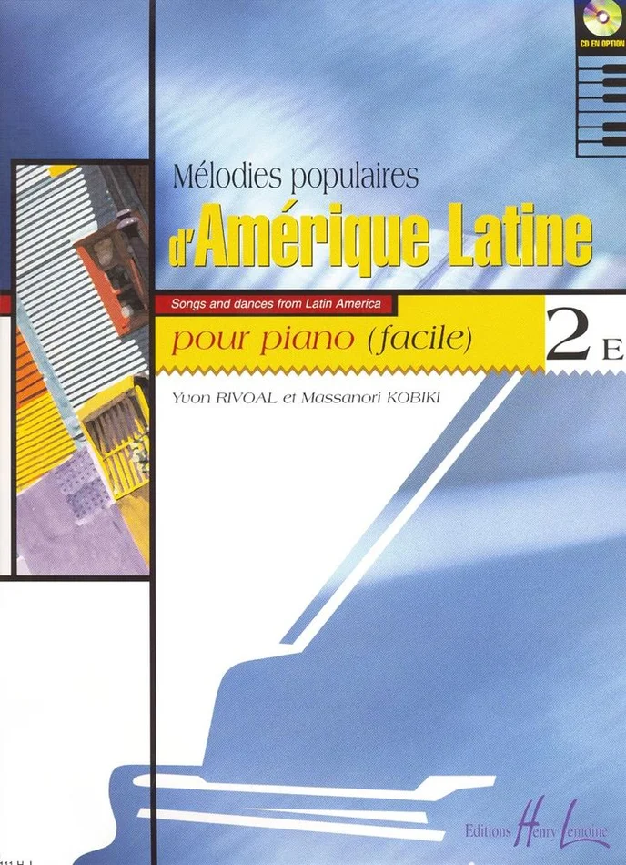 Lemoine Rivoal Y./ Kobiki M. – Melodies Populaires D’amerique Latine Vol.2e – Piano