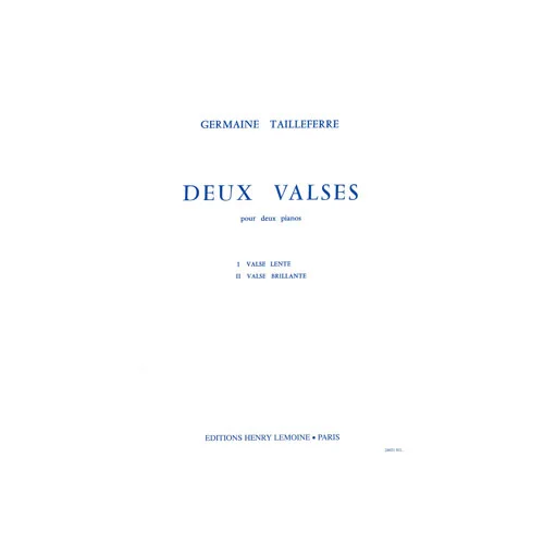 Lemoine TAILLEFERRE G. – VALSES (2) – 2 PIANOS