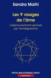 Les 9 visages de l&rsquo;âme. L&rsquo;épanouissement spirituel par l&rsquo;ennéagramme