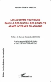 Les accords politiques dans la résolution des conflits armés internes en Afrique