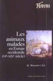 Les animaux malades en Europe Occidentale (VIe-XIXe siècle)