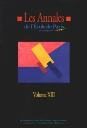 Les Annales de l&rsquo;Ecole de Paris du Management : vol.. Tome 13, Travaux de l&rsquo;année 2006