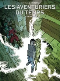 Les aventuriers du temps Tome 3 : Intrigues