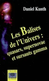Les Balises de l&rsquo;Univers. Quasars, supernovae et sursauts gamma