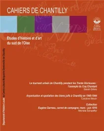 Les cahiers de Chantilly N°10 : Etudes d&rsquo;histoire et d&rsquo;art du sud de l&rsquo;Oise