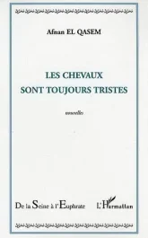 Les chevaux sont toujours tristes. Nouvelles
