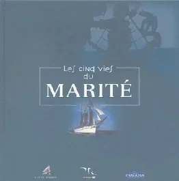 Les cinq vies du Marité