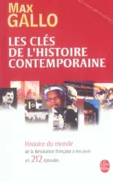 Les Clés de l&rsquo;histoire contemporaine. Histoire du monde de la Révolution française à nos jours en 21