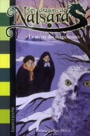Les dragons de Nalsara Tome 7 : Le secret des magiciennes
