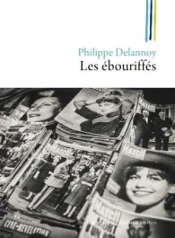 Les ébouriffés. Une jeunesse à Saint-Brieuc sous Pompidou
