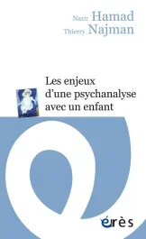 Les enjeux d&rsquo;une psychanalyse avec un enfant