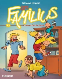 Les Familius Tome 13 : L&rsquo;union fait la farce