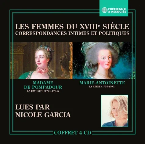 Les femmes du XVIIIe siècle. Correspondances intimes et politiques avec 4 CD audio