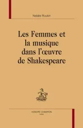 LES FEMMES ET LA MUSIQUE DANS L&rsquo;OEUVRE DE SHAKESPEARE
