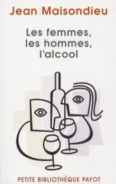 Les femmes, les hommes, l&rsquo;alcool