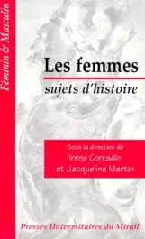 LES FEMMES SUJETS D&rsquo;HISTOIRE. A la mémoire de Marie-France Brive