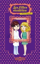 Les filles modèles Tome 9 : Mots magiques