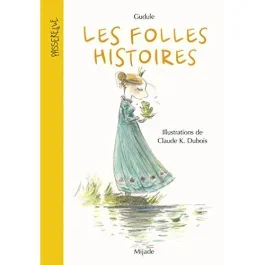 Les folles histoires