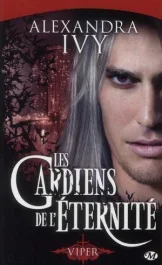 Les gardiens de l&rsquo;éternité Tome 2 : Viper
