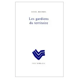Les gardiens du territoire. [nouvelles