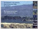 LES HOMMES ET LES ANIMAUX DANS LA MOYENNE VALLEE DU ZAMBEZE,ZIMBABWE